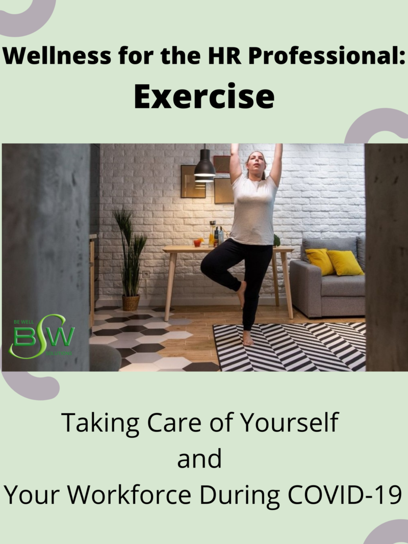 Wellness for the HR Professional Exercise Be Well Solutions